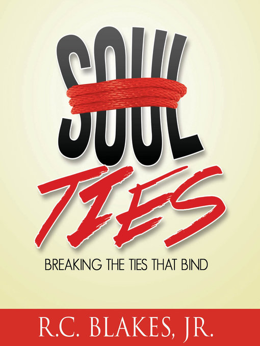 Title details for Soul-Ties by R.C. Blakes, Jr - Available